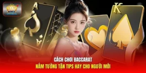 Cách Chơi Baccarat