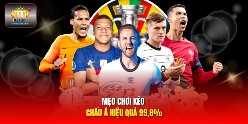 Mẹo chơi kèo chấu Á hiệu quả 99,8%